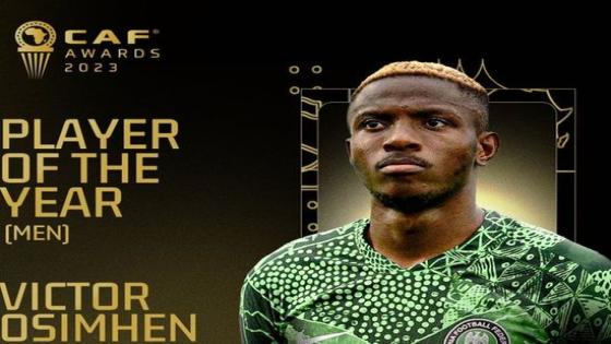 فيكتور أوسيمين يُتوج بجائزة أفضل لاعب في إفريقيا لعام 2023